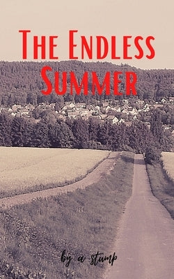 The Endless Summer by Stump, A.