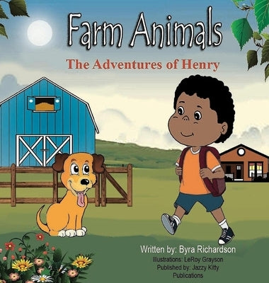 The Adventures of Henry Farm Animals by Richardson, Byra