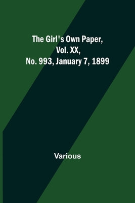 The Girl's Own Paper, Vol. XX, No. 993, January 7, 1899 by Various