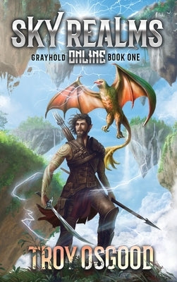 Grayhold: Sky Realms Online Book One by Osgood, Troy