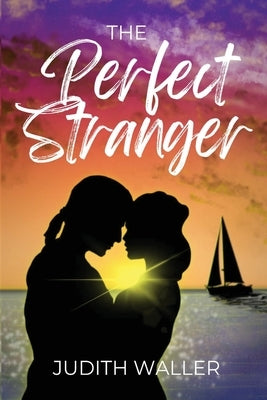 The Perfect Stranger by Waller, Judith