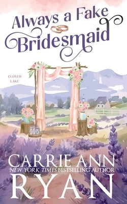 Always a Fake Bridesmaid by Ryan, Carrie Ann