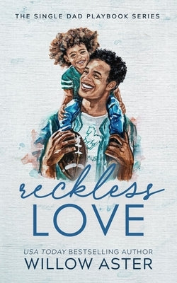 Reckless Love Special Edition by Aster, Willow