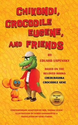 Chikondi, Crocodile Eugene, and Friends by Uspensky, Eduard