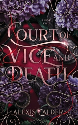 Court of Vice and Death by Calder, Alexis