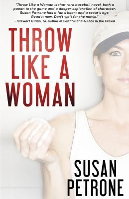 Throw Like a Woman by Petrone, Susan