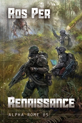 Renaissance (Alpha Rome Book 5): LitRPG Series by Per, Ros