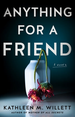 Anything for a Friend by Willett, Kathleen M.