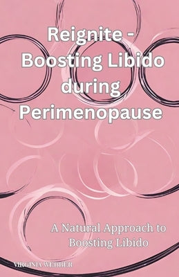 Boosting Libido during Perimenopause by Webber, Virginia