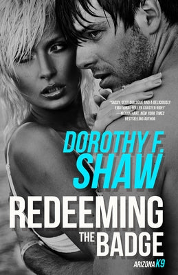 Redeeming the Badge by Shaw, Dorothy F.