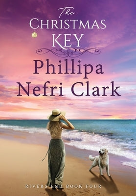 The Christmas Key by Clark, Phillipa Nefri