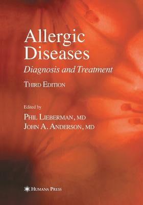 Allergic Diseases: Diagnosis and Treatment by Lieberman, Phil