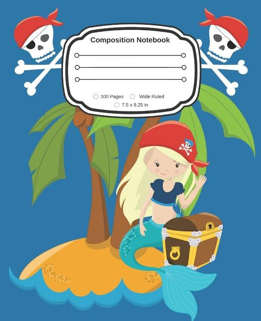 Yes, I am a Pirate Girl: Cute Composition Notebook Wide Ruled by Lili, Little