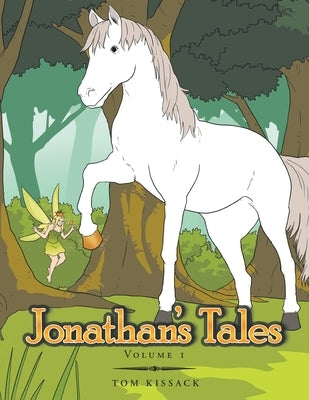 Jonathan's Tales: Volume 1 by Kissack, Tom