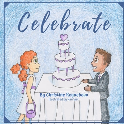 Celebrate by Reynebeau, Christine