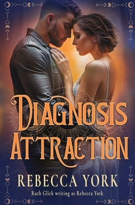 Diagnosis Attraction by York, Rebecca