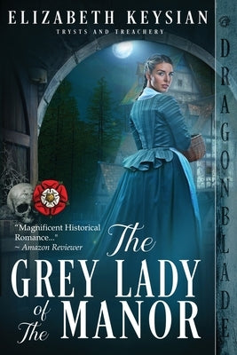 The Grey Lady of the Manor by Keysian, Elizabeth