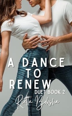 A Dance to Renew by Boksha, Rietta