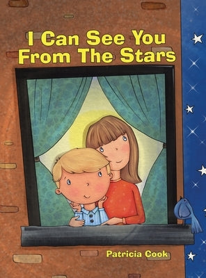 I Can See You From The Stars by Cook, Patricia