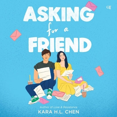 Asking for a Friend by Chen, Kara H. L.