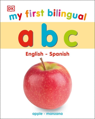 My First Bilingual A B C by DK