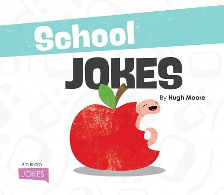 School Jokes by Moore, Hugh