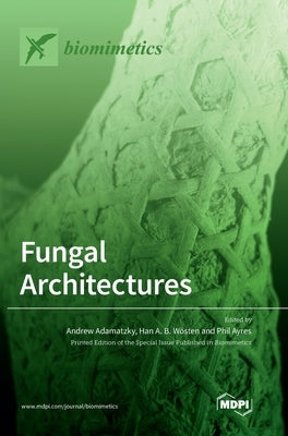 Fungal Architectures by Adamatzky, Andrew