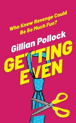 Getting Even by Pollock, Gillian