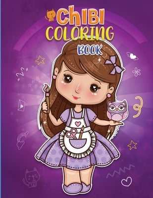 Chibi Coloring Book: A Collection of Unbelievably Cute, Relaxing & Adorable Chibi Colouring Pages For Kids, Teens and Grown-Ups! Kawaii Col by Miriam, Margareta