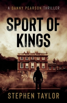 Sport of Kings: The hunt is on... by Taylor, Stephen