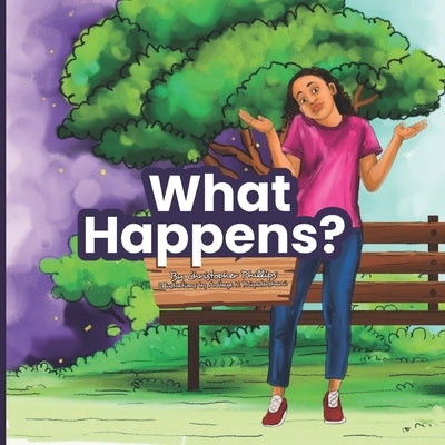 What Happens? by Priyadarshani, Arabage N.