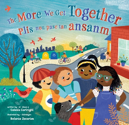 The More We Get Together (Bilingual Haitian Creole & English) by Cortright, Celeste