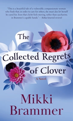 The Collected Regrets of Clover by Brammer, Mikki