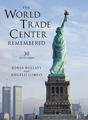 The World Trade Center Remembered: 30 Postcards by Bullaty, Sonja