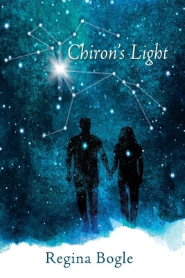 Chiron's Light by Bogle, Regina