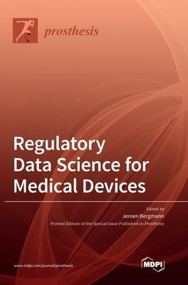 Regulatory Data Science for Medical Devices by Bergmann, Jeroen