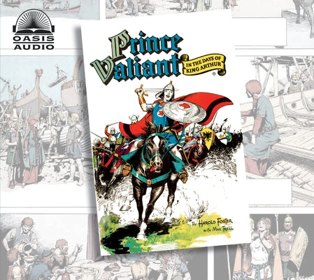 Prince Valiant in the Days of King Arthur by Foster, Harold