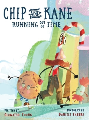 Chip & Kane: Running Out of Time by Young, Oluwatobi