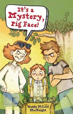 It's a Mystery, Pig Face! by Macknight, Wendy McLeod