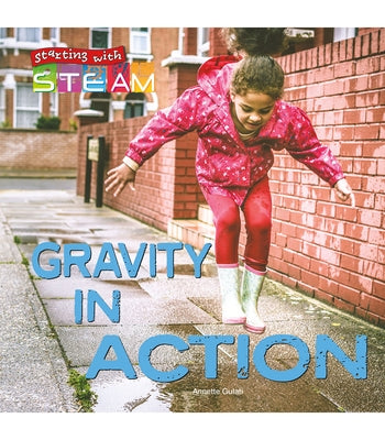 Gravity in Action by Gulati, Annette