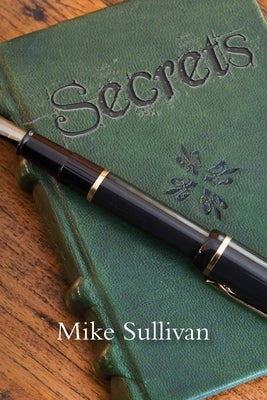 Secrets by Sullivan, Mike