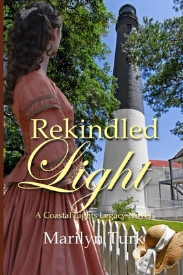 Rekindled Light by Turk, Marilyn