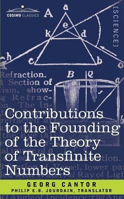 Contributions to the Founding of the Theory of Transfinite Numbers by Cantor, George