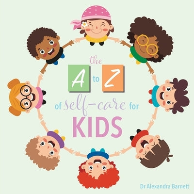 A-Z of Self-Care for Kids by Barnett, Alexandra