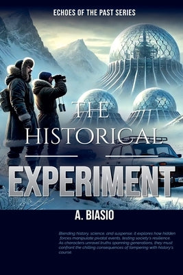 The Historical Experiment by Biasio, A.