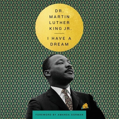 I Have a Dream by King, Martin Luther