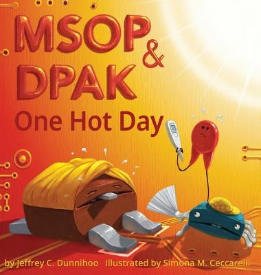 MSOP and DPAK: One Hot Day by Dunnihoo, Jeffrey C.