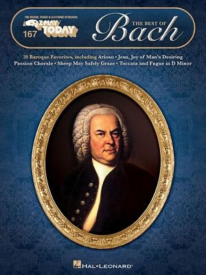 The Best of Bach: E-Z Play Today Volume 167 by Bach, Johann Sebastian