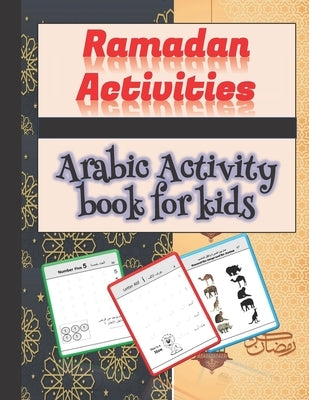 Ramadan Activities Arabic Activity book for kids: Letter from Alif to Yaa, Numbers from 1 to 10 and many other activities .... by Edition, McOloringbook