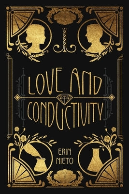 Love and Conductivity by Nieto, Erin